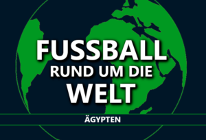Mehr über den Artikel erfahren Fußball rund um die Welt: Ägypten