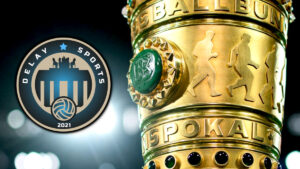 Mehr über den Artikel erfahren DFB-Pokal Adé: Delay Sports scheidet aus dem Berliner Pokal aus