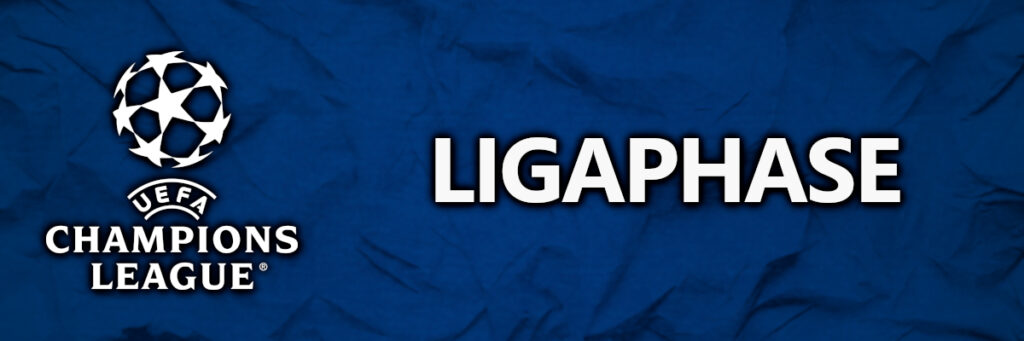 Champions League Ligaphase
